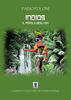 Indios. Il popolo degli dei