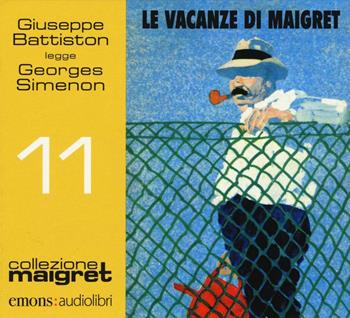 Le vacanze di Maigret letto da Giuseppe Battiston. Audiolibro. CD Audio formato MP3 - Georges Simenon - Libro Emons Edizioni 2016 | Libraccio.it