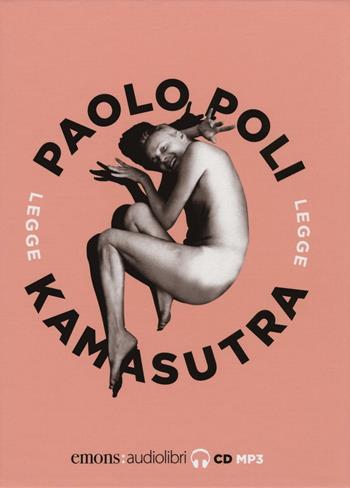 Kamasutra letto da Paolo Poli. Audiolibro. CD Audio formato MP3 - Mallanaga Vatsyayana - Libro Emons Edizioni 2016, Classici | Libraccio.it