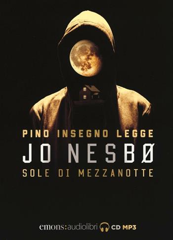 Sole di mezzanotte letto da Pino Insegno. CD Audio formato MP3. Audiolibro - Jo Nesbø - Libro Emons Edizioni 2016, Bestsellers | Libraccio.it