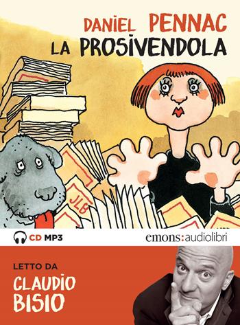 La prosivendola letto da Claudio Bisio. Audiolibro. CD Audio formato MP3 - Daniel Pennac - Libro Emons Edizioni 2020 | Libraccio.it