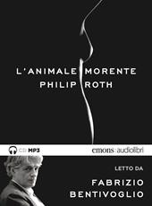 L' animale morente letto da Fabrizio Bentivoglio. Audiolibro. CD Audio formato MP3