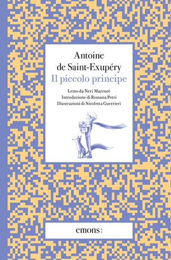 Il Piccolo Principe letto. Con audiolibro - Antoine de Saint-Exupéry - Libro Emons Edizioni 2023, Double face | Libraccio.it