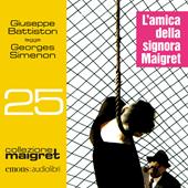 L' amica della signora Maigret letto da Giuseppe Battiston. Audiolibro. CD Audio formato MP3
