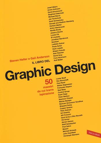 Il libro del graphic design. Ediz. illustrata - Steven Heller, Gail Anderson - Libro Vallardi A. 2016 | Libraccio.it