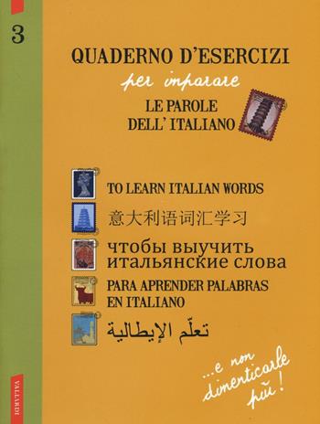 Quaderno d'esercizi per imparare le parole dell'italiano. Vol. 3  - Libro Vallardi A. 2017 | Libraccio.it
