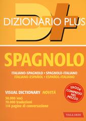 Dizionario spagnolo. Italiano-spagnolo, spagnolo-italiano. Con ebook