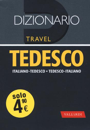 Dizionario tedesco. Italiano-tedesco, tedesco-italiano  - Libro Vallardi A. 2017, Dizionari travel | Libraccio.it