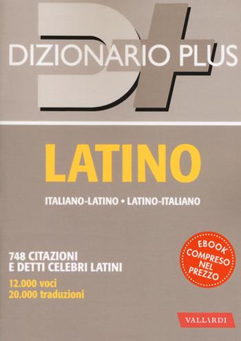 Dizionario latino. Italiano-latino, latino-italiano. Con ebook - Nedda Sacerdoti - Libro Vallardi A. 2018, Dizionari plus | Libraccio.it