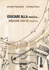 Educare alla musica... educare con la musica