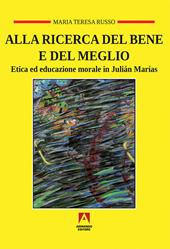 Alla ricerca del bene e del meglio. Etica ed educazione morale in Julián Marías