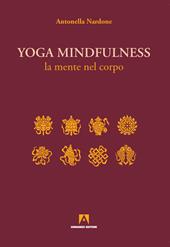 Yoga mindfulness. La mente nel corpo