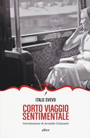 Corto viaggio sentimentale - Italo Svevo - Libro Elliot 2019, Novecento italiano | Libraccio.it
