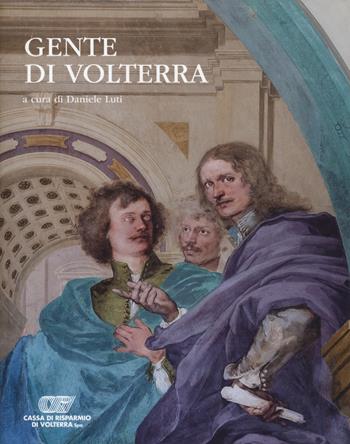 Gente di Volterra. Ediz. illustrata  - Libro Pacini Editore 2019, Storia | Libraccio.it