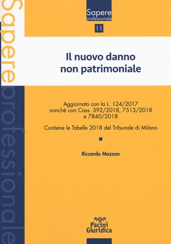 Il nuovo danno non patrimoniale - Riccardo Mazzon - Libro Pacini Editore 2018, Sapere professionale | Libraccio.it