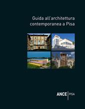 Guida all'architettura contemporanea a Pisa