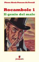 Il genio del male. Rocambole. Vol. 1