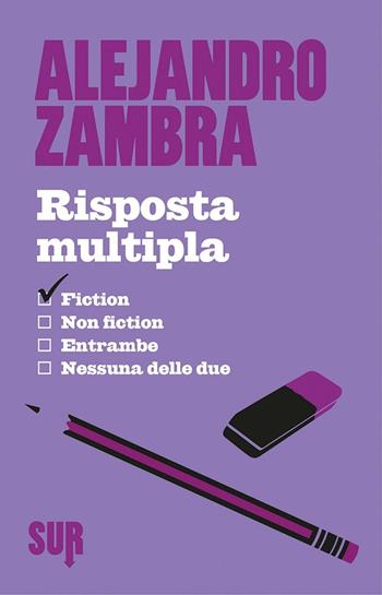 Risposta multipla - Alejandro Zambra - Libro Sur 2016 | Libraccio.it