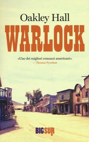 Warlock - Oakley Hall - Libro Sur 2016, BigSur | Libraccio.it