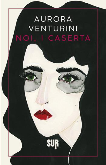 Noi, i Caserta - Aurora Venturini - Libro Sur 2023, Sur. Nuova serie | Libraccio.it
