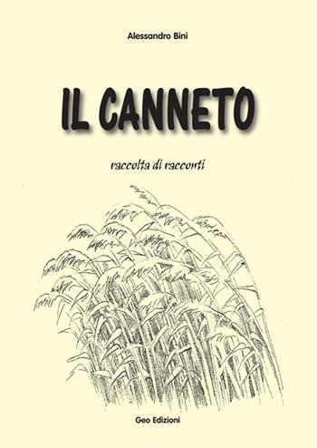 Il canneto - Alessandro Bini - Libro Geo Edizioni 2016 | Libraccio.it