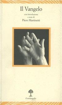 Il Vangelo - Piero Martinetti - Libro Il Nuovo Melangolo 1998, Lecturae | Libraccio.it