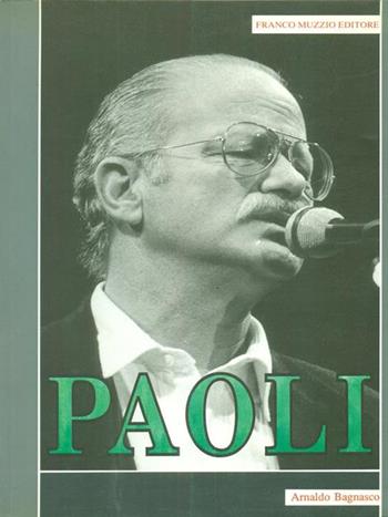 Paoli - Arnaldo Bagnasco - Libro Franco Muzzio Editore, Radici | Libraccio.it