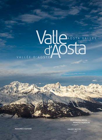 Valle d'Aosta-Vallée d'Aoste-Aosta Valley. Ediz. italiana, francese e inglese - Davide Jaccod, Enzo Massa Micon, Moreno Vignolini - Libro Musumeci Editore 2015 | Libraccio.it