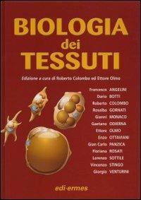 Biologia dei tessuti. Ediz. illustrata  - Libro Edi. Ermes 2007 | Libraccio.it