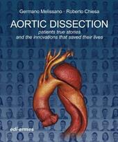 Aortic dissection. Patients true stories and the innovations that saved their lives