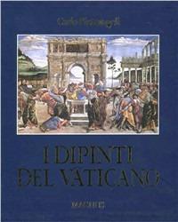 I dipinti del Vaticano. Ediz. illustrata - Carlo Pietrangeli - Libro Magnus 1996, Le grandi opere | Libraccio.it