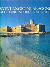 Angioini, Svevi e Aragonesi in Sicilia e nel sud dell'Italia