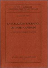 La collezione epigrafica dei Musei capitolini. Le iscrizioni greche e latine