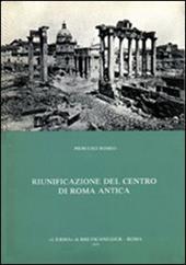 Riunificazione del centro di Roma antica