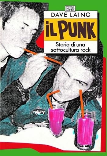Il punk - Dave Laing - Libro EDT 1996, Confini | Libraccio.it