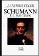 Schumann e il suo tempo - Edler Arnfried - Libro EDT 1996, Autori e opere | Libraccio.it