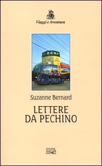 Lettere da Pechino - Suzanne Bernard - Libro EDT 2000, Viaggi e avventura | Libraccio.it
