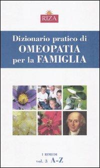 Dizionario pratico di omeopatia per la famiglia  - Libro Riza 2009 | Libraccio.it