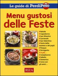 Menu gustosi delle feste  - Libro Riza 2014, Le guide di Perdipeso | Libraccio.it
