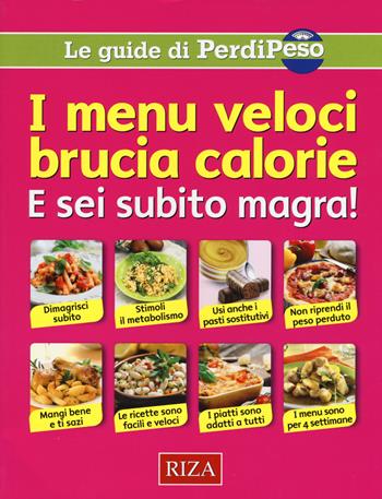 I menu veloci brucia calorie  - Libro Riza 2015, Le guide di Perdipeso | Libraccio.it