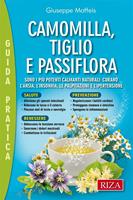   Camomilla, tiglio e passiflora. Sono i pi&ugrave; potenti calmanti naturali: curano l'ansia, l'insonnia, le palpitazioni e l'ipertensione