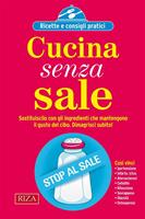 Cucina senza sale. Sostituiscilo con gli ingredienti che mantengono il gusto del cibo