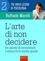   L'arte di non decidere