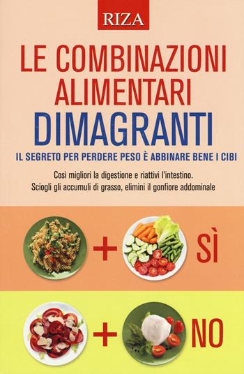 Le combinazioni alimentari dimagranti - Debora De Santis - Libro Riza 2017 | Libraccio.it