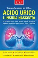   Acido urico, l'insidia nascosta