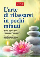   L'arte di rilassarsi in pochi minuti