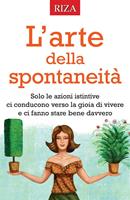   L'arte della spontaneit&agrave;