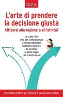   L'arte di prendere la decisione giusta
