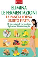  Elimina le fermentazioni