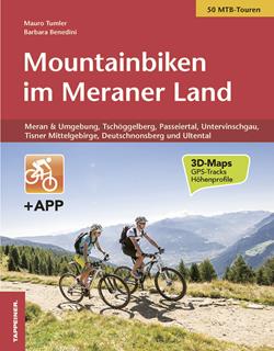Mountainbiken im Meraner land. Con app - Mauro Tumler, Barbara Benedini - Libro Tappeiner 2017 | Libraccio.it